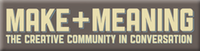 Make and Meaning