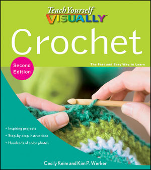 Teach Yourself Visually Crochet: 2nd Edition Now Available!