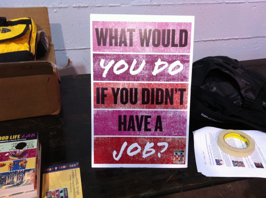 What would you do if you didn't have a job? poster