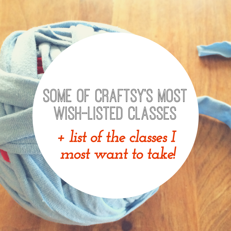 These are the Craftsy classes I most want to take!