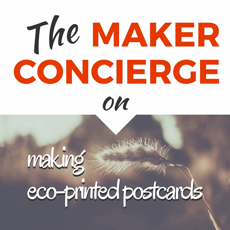 Maker Concierge Eco-Printing